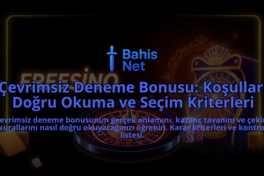 Cevrimsiz-Deneme-Bonusu-Kosullari-Dogru-Okuma-ve-Secim-Kriterleri-overlay-1788169118.jpg