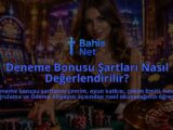 Deneme-Bonusu-Sartlari-Nasil-Degerlendirilir-overlay-1789763814.jpg