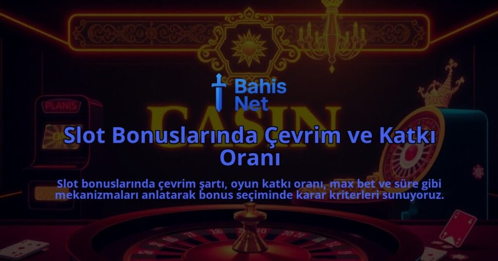 Slot-Bonuslarinda-Cevrim-ve-Katki-Orani-overlay-1788245545.jpg